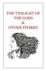 Tahir Shah - The Twilight of the Gods & Other Stories