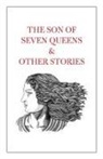 Tahir Shah - The Son of Seven Queens & Other Stories