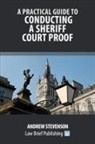 Andrew Stevenson - A Practical Guide to Conducting a Sheriff Court Proof