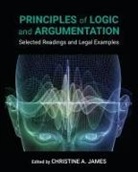 Christine A. James - Principles of Logic and Argumentation