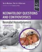 Martin Kluckow, Martin (Professor of Neonatology Kluckow, Patrick Mcnamara, Richard A Polin - Neonatology Questions and Controversies: Neonatal Hemodynamics