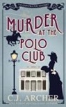 C. J. Archer - Murder at the Polo Club