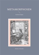 Mathias Schneider - Metamorphosen