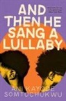 Ani Kayode - And Then He Sang a Lullaby