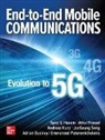 Adrian Buckley, Buckley Adrian, Syed Husain, Syed S Husain, Husain Syed, Andreas Kunz... - End-to-End Mobile Communications: Evolution to 5G