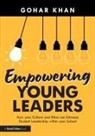 Gohar Khan - Empowering Young Leaders: How Your Culture and Ethos Can Enhance