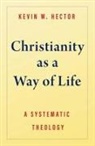 Kevin W Hector - Christianity As a Way of Life