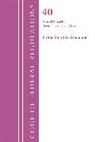 Office Of The Federal Register (U S, Office Of The Federal Register (U. S., Office Of The Federal Register (U.S.), Tbd - Code of Federal Regulations, Title 40 Protection of the Environment