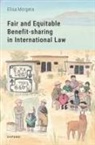 Elisa Morgera, Elisa (Professor of Global Environmental Morgera, Morgera Elisa - Fair and Equitable Benefit-Sharing in International Law