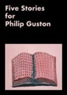 Emmie Francis, Mark Godfrey, Philip Guston - Five Stories for Philip Guston