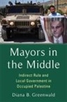 Diana B. Greenwald - Mayors in the Middle