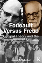 Jerome C. Wakefield, Wakefield Jerome C. - Foucault Versus Freud