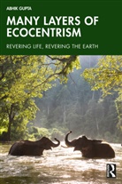Abhik Gupta, Abhik (Assam University Gupta, Gupta Abhik - Many Layers of Ecocentrism