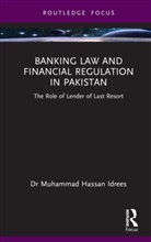 Muhammad Hassan Idrees - Banking Law and Financial Regulation in Pakistan