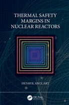 Henryk Anglart - Thermal Safety Margins in Nuclear Reactors