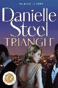 Danielle Steel - Triangle - The gripping new story of complicated love daring to follow your