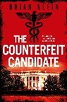 Brian Klein - The Counterfeit Candidate
