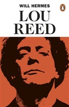 Will Hermes, Hermes Will - Lou Reed