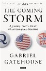 Gabriel Gatehouse - The Coming Storm