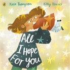 Kate Thompson, Kitty Harris - All I Hope For You
