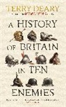 Terry Deary, Deary Terry - A History of Britain in Ten Enemies