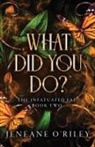 Jeneane O'Riley - What Did You Do?