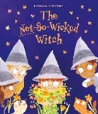 Bethan Stevens, Stevens Bethan, Bethan Stevens, Stevens Bethan - The Not-So-Wicked Witch