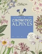 Royal Botanic Gardens Kew - Kew Gardener's Guide to Growing Alpines