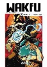 Azra, Tot - Wakfu Manga Vol 4: The Wandering of the Eliatropes