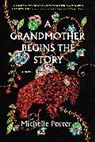 Michelle Porter, Porter Michelle - A Grandmother Begins the Story