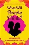 Vedashree Khambete-Sharma - What Will People Think?