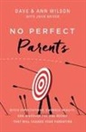 Ann Wilson, Dave Wilson - No Perfect Parents