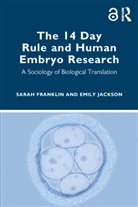 Sarah Franklin, Sarah Jackson Franklin, Franklin Sarah, Emily Jackson, Jackson Emily - 14 Day Rule and Human Embryo Research
