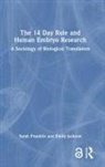 Sarah Franklin, Sarah Jackson Franklin, Franklin Sarah, Emily Jackson, Jackson Emily - 14 Day Rule and Human Embryo Research
