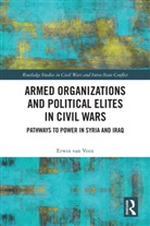 Erwin van Veen, Erwin (Clingendael Institute Van Veen - Armed Organizations and Political Elites in Civil Wars
