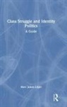 Marc James Leger, Marc James Léger - Class Struggle and Identity Politics
