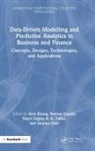 Alex Gujrati Khang, Sanjaya Gaur, Rashmi Gujrati, Alex Khang, R. K. Tailor, Tailor R. K.... - Data-Driven Modelling and Predictive Analytics in Business and Finance