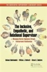 Behnam Bakhshandeh, Behnam Rothwell Bakhshandeh, William Rothwell, William J. Rothwell, Rothwell William J., Aileen G. Zaballero - Inclusive, Empathetic, and Relational Supervisor