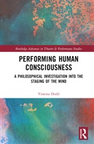 Vanessa Dodd - Performing Human Consciousness