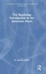 D. Quentin Miller, Miller D. Quentin - Routledge Introduction to the American Novel