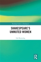 Gul Kurtulus, Gül Kurtulus, Gül Kurtuluş - Shakespeares Unmuted Women