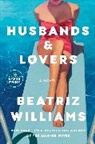 Beatriz Williams - Husbands & Lovers