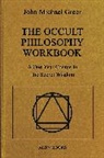 JOHN MICHAEL GREER, Greer John Michael - The Occult Philosophy Workbook