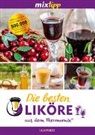 Antje Watermann - mixtipp: Die besten Liköre – Rezepte für den Thermomix®