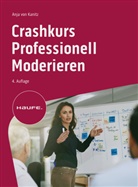 Anja von Kanitz, Anja von Kanitz - Crashkurs Professionell Moderieren