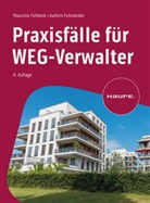 Cathrin Fuhrländer, Massimo Füllbeck - Praxisfälle für WEG-Verwalter
