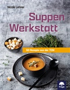Nicole Lehner - Suppen Werkstatt