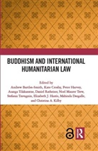 Andrew Crosby Bartles-Smith, Andrew Bartles-Smith, Kate Crosby, Crosby Kate, Mahinda Deegalle, Deegalle Mahinda... - Buddhism and International Humanitarian Law
