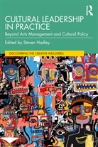 Steven Hadley, Steven (The University of Dublin Hadley, Steven Hadley - Cultural Leadership in Practice