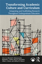 Mitchell R. Ambos Malachowski, Elizabeth L. Ambos, Ambos Elizabeth L., Kerry K. Karukstis, Jillian L. Kinzie, Mitchell R. Malachowski... - Transforming Academic Culture and Curriculum